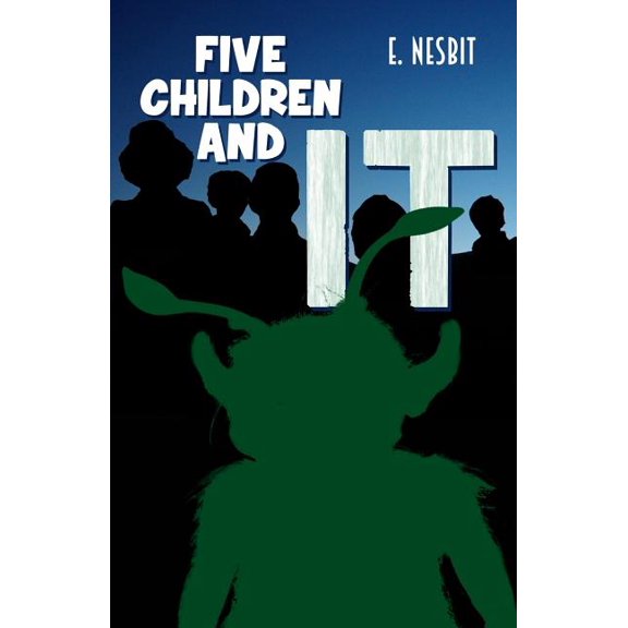 Five Children and It (Paperback)
