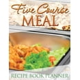thumbnail image 1 of Five Course Meal Recipe Book Planner, (Paperback), 1 of 1