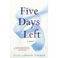 thumbnail image 1 of Pre-Owned Five Days Left (Hardcover) 039916734X 9780399167348, 1 of 1