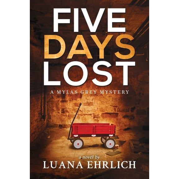 Mylas Grey Mysteries Five Days Lost: A Mylas Grey Mystery, Book 5, (Paperback)