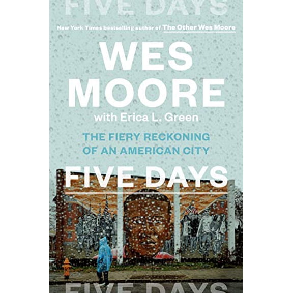 Pre-Owned Five Days: The Fiery Reckoning of an American City Hardcover Wes Moore, Erica L. Green