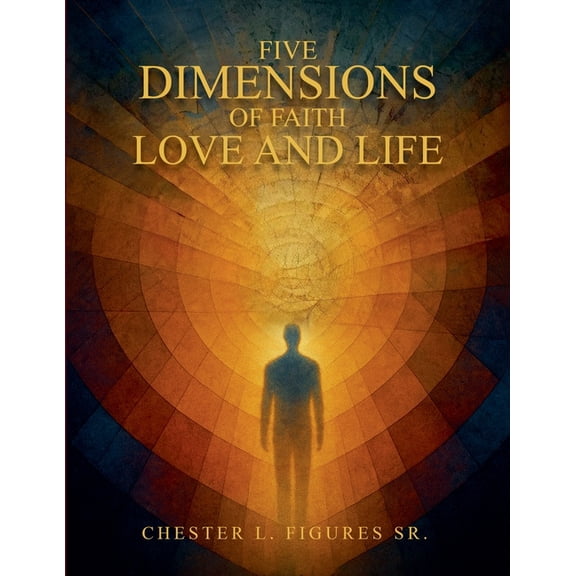 Five Dimensions of Faith, Love and Life, (Paperback)