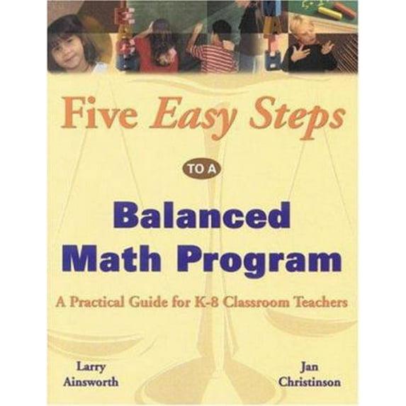 Pre-Owned Five Easy Steps to a Balanced Math Program: A Practical Guide for K-8 Classroom Teachers (Paperback) 0964495554 9780964495555