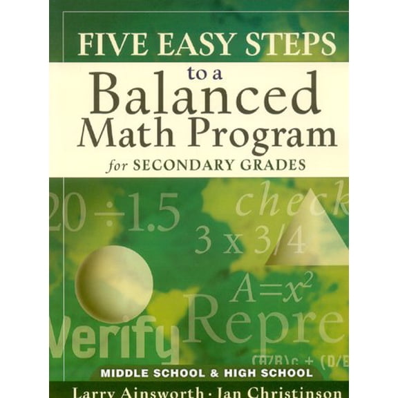 Pre-Owned Five Easy Steps to a Balanced Math Program for Secondary Grades: Middle School & High School (Paperback) 1933196246 9781933196244