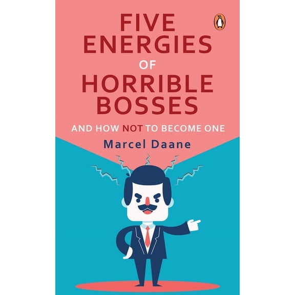 Five Energies of  Horrible BossesAnd How Not to Become One (Paperback)