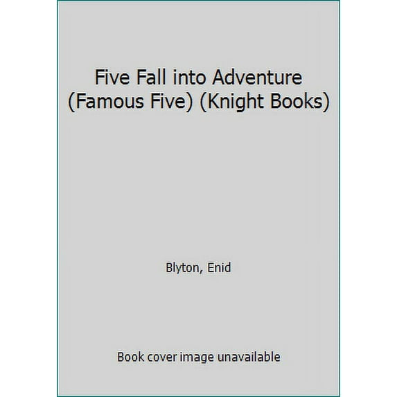 Pre-Owned Five Fall into Adventure (Famous Five) (Knight Books) (Paperback) 0340041412