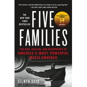Five Families The Rise, Decline, and Resurgence of Americas Most Powerful Mafia Empires, Paperback