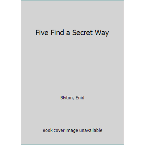 Pre-Owned Five Find a Secret Way (Paperback) 0689703201 9780689703201