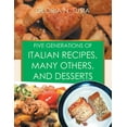 thumbnail image 1 of Five Generations of Italian Recipes, Many Others, and Desserts, 1 of 1