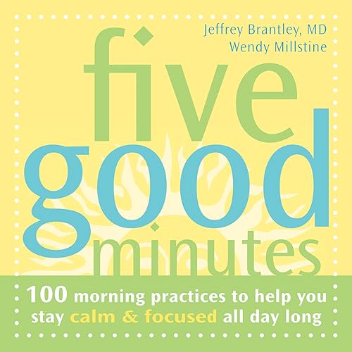 Pre-Owned Five Good Minutes: One Hundred Morning Practices to Help You Stay Calm and Focused All Day Long: 100 Morning Practices to Help You Stay Calm & Focused All Day Long Paperback
