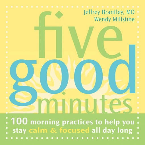 Pre-Owned The Five Good Minutes Series: Five Good Minutes : 100 Morning Practices to Help You Stay Calm and Focused All Day Long (Paperback)