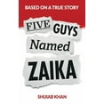 thumbnail image 1 of Five Guys Named Zaika (Paperback), 1 of 1