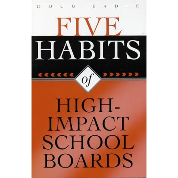 Pre-Owned Five Habits of High-Impact School Boards, 9781578861767, 1578861764, Paperback,