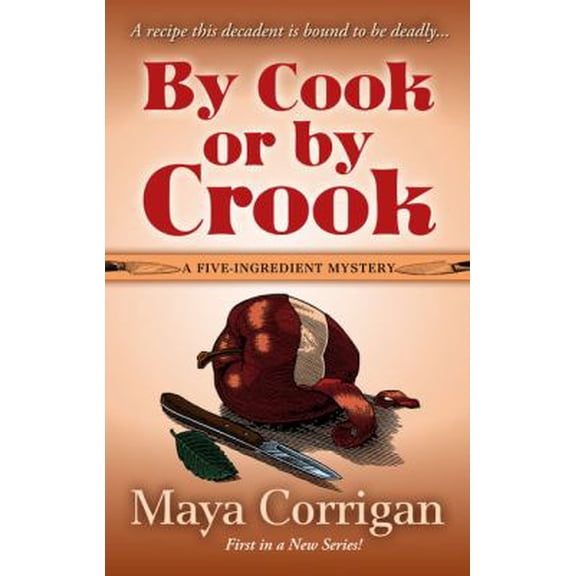 Pre-Owned By Cook Or By Crook A Five-Ingredient Mystery Hardcover Maya Corrigan