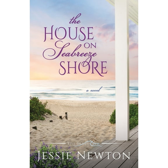 Five Island Cove The House on Seabreeze Shore: Uplifting Women's Fiction, Book 5, (Paperback)
