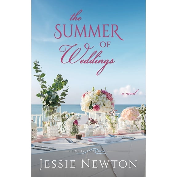 Five Island Cove The Summer of Weddings: A Sweet Romantic Women's Fiction Novel, Book 2, (Paperback)