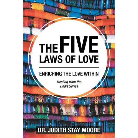 Five Laws of Love : Enriching the Love Within