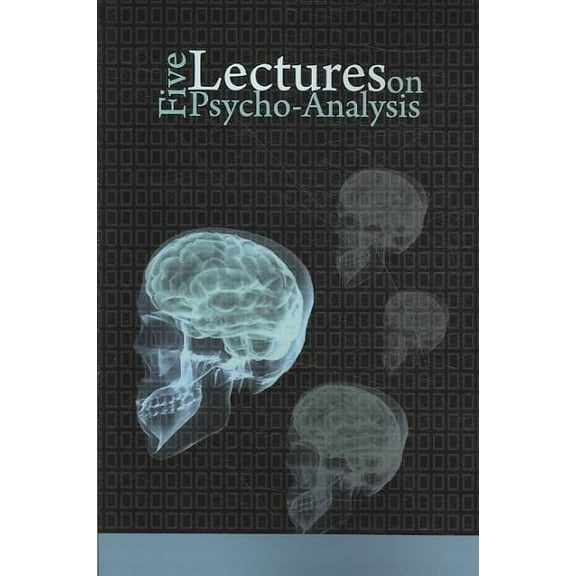 Five Lectures on Psycho-Analysis (Paperback)