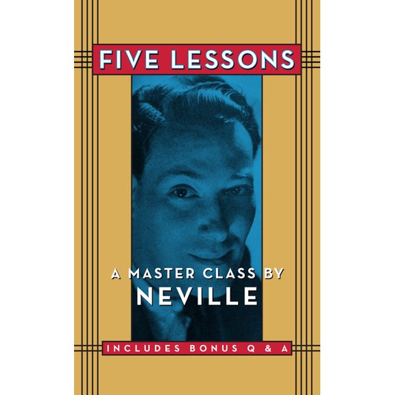 Five Lessons: A Master Class by Neville, (Paperback)