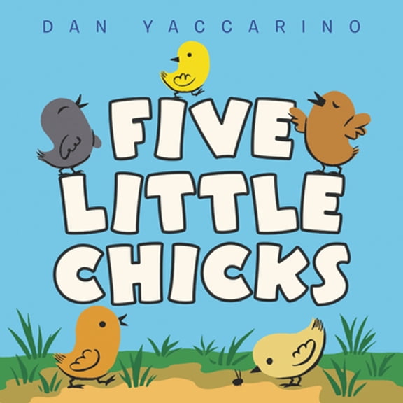 Pre-Owned Five Little Chicks: An Easter and Springtime Book for Kids (Board book) 0063037742 9780063037748