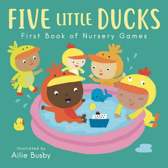 Nursery Time Five Little Ducks - First Book of Nursery Games, Book 3, (Board Book)
