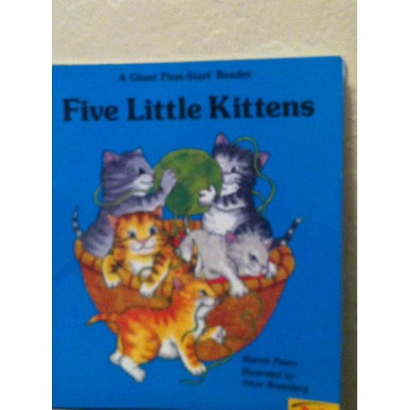 Pre-Owned Five Little Kittens (Giant First Start Reader) (Paperback) 0893755044 9780893755041