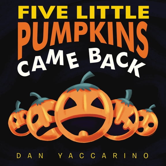 Five Little Pumpkins Came Back (Board Book)