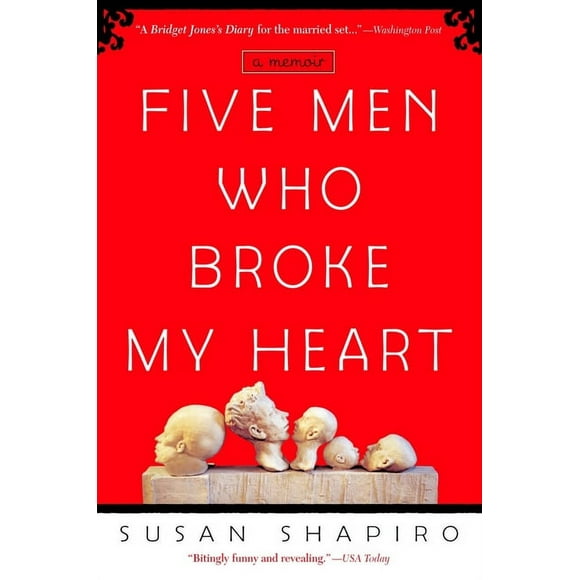 Five Men Who Broke My Heart : A Memoir (Paperback)