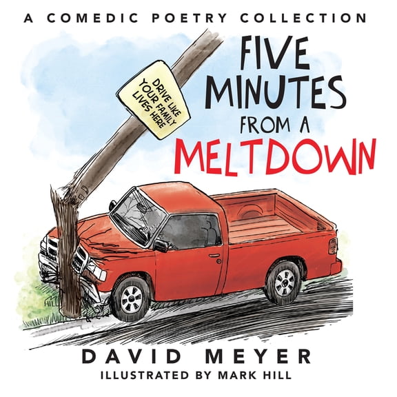 Pre-Owned Five Minutes from a Meltdown: A Comedic Poetry Collection (Paperback) 1957262818 9781957262819