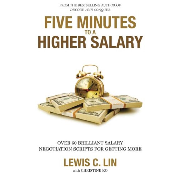 Pre-Owned Five Minutes to a Higher Salary: Over 60 Brilliant Salary Negotiation Scripts for Getting More (Paperback) 0692360050 9780692360057