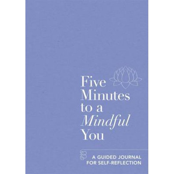 Pre-Owned Five Minutes to a Mindful You: A Guided Journal for Self-Reflection (Paperback) 1912023970 9781912023974