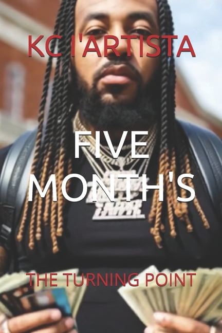 Five Month's: The Turning Point, (Paperback)