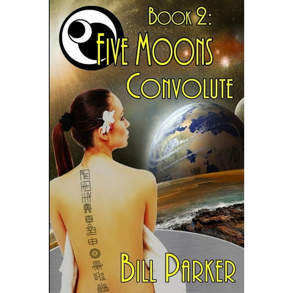 Five Moons: Five Moons: Convolute: Book 2 (Paperback)