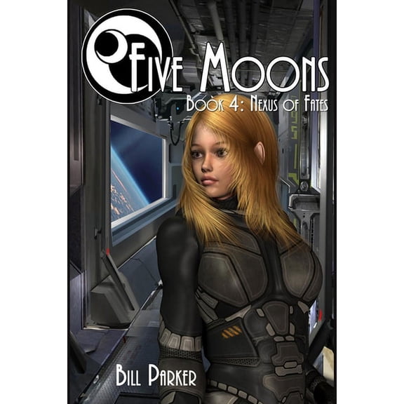 Five Moons: Nexus of Fates: Book 4 (Paperback)