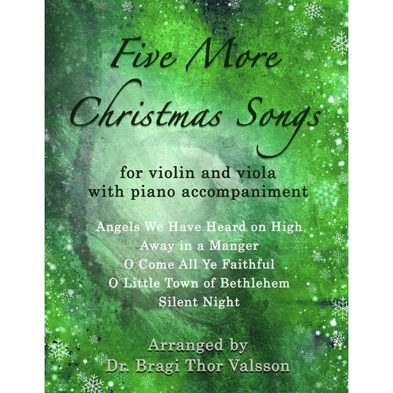 Five More Christmas Songs Five More Christmas Songs for Violin and Viola with Piano Accompaniment: duets for viola and violin, Book 1, (Paperback)