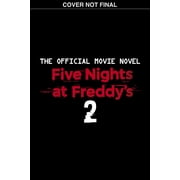 Five Nights at Freddys #2 the Official Movie Novel Paperback
