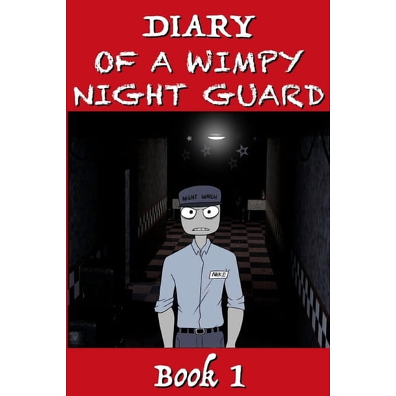 Five Nights at Freddy's - Diary of a Wimpy Night Guard, (Paperback)