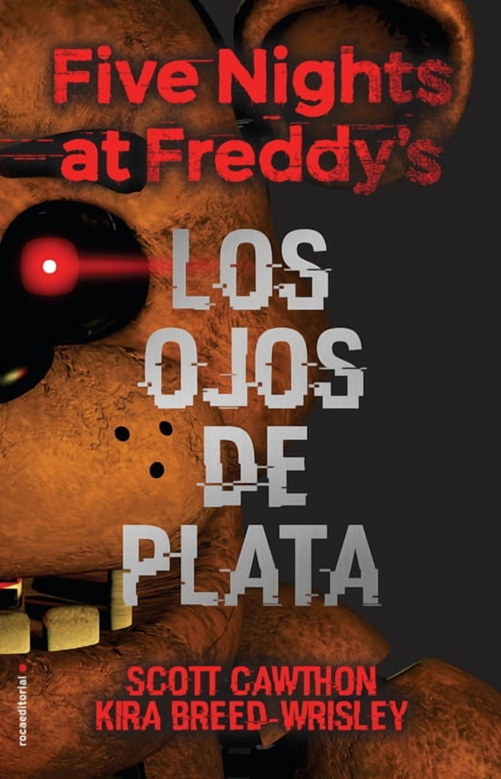 Five Nights at Freddy's Five Nights at Freddy's. Los Ojos de Plata / The Silver Eyes, (Hardcover)