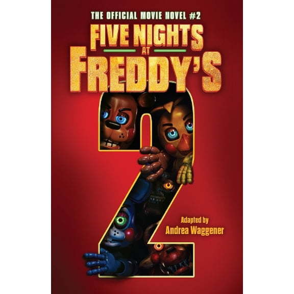 Scott Cawthon,Andrea Waggener Five Nights at Freddy's Movie Novel #2 (Paperback)