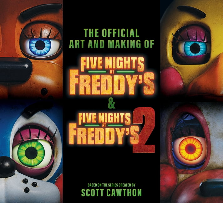 Five Nights at Freddy's Five Nights at Freddy's: The Official Art and Making of the Movies, (Hardcover)