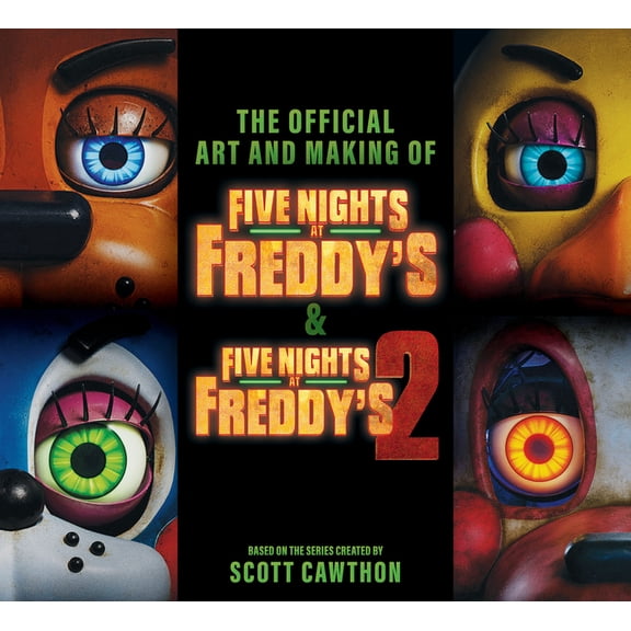Five Nights at Freddy's Five Nights at Freddy's: The Official Art and Making of the Movies, (Hardcover)