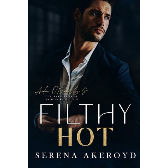 Five Points' Mob Collection Filthy Hot (Five Points' Mob Collection: Mafia Romance, Book 5, (Paperback)