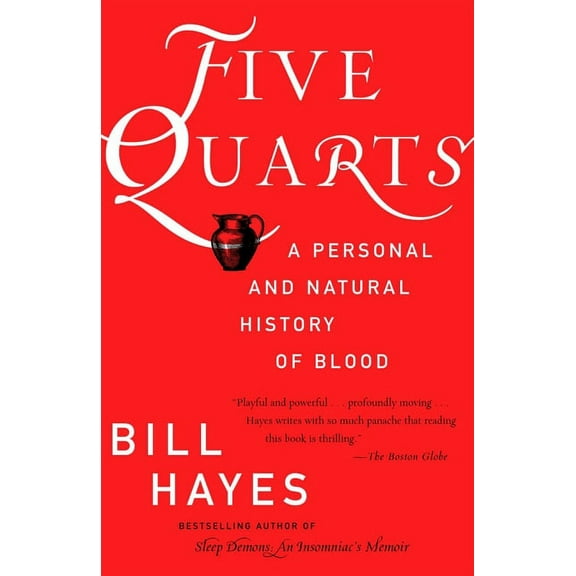 Five Quarts: A Personal and Natural History of Blood, (Paperback)