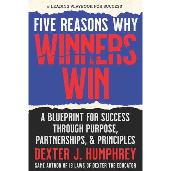 Five Reason Why Winners Win: Unlock the Blueprint for Success, (Paperback)