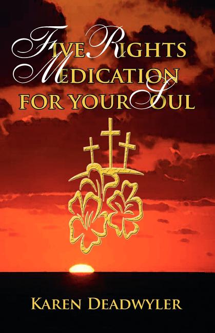 Five Rights Medication for your Soul, (Paperback) - Walmart.com