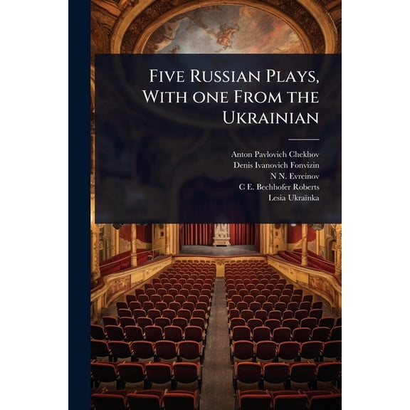 Five Russian Plays, With one From the Ukrainian, (Paperback)