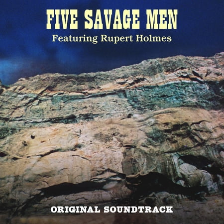 Five Savage Men / Holmes,Rupert - Five Savage Men Soundtrack - Music & Performance - CD