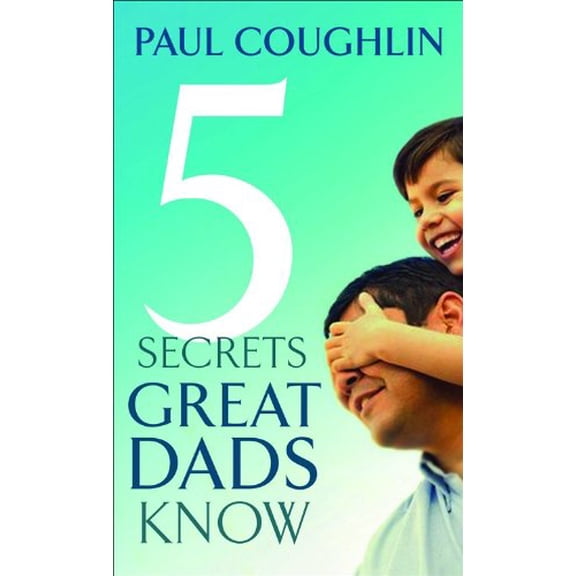 Pre-Owned Five Secrets Great Dads Know (Paperback)