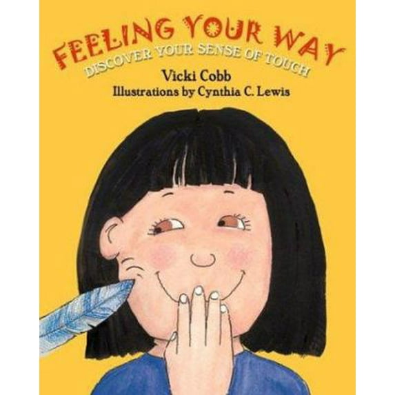 Pre-Owned Feeling Your Way: Discover Your Sense of Touch (Paperback) 0761319808 9780761319801