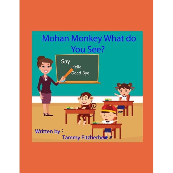 Mohan Monkey What do you see? The Five Senses Paperback 1728844053 9781728844053 Tammy Fitzherbert